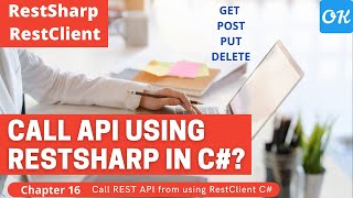 Ch 16  Call API from API C Net Core 31 50 using RestSharp  consume REST API using RestClient [upl. by Arbua]