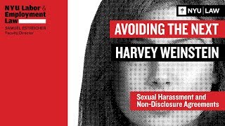 Avoiding the Next Harvey Weinstein Sexual Harassment amp NonDisclosure Agreements [upl. by Aliban]