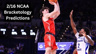 216 NCAA Bracketology Predictions [upl. by Laeno]