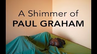 A Shimmer of Paul Graham [upl. by Kho]