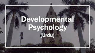 Psychology Basics  Intermediate 2 Lectures 01  Developmental Psychology Urdu [upl. by Gilletta]