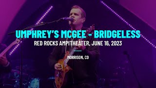 Umphrey’s McGee  Bridgeless  Red Rocks  June 16 2023 [upl. by Dleifyar]