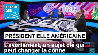 Présidentielle américaine  lavortement un sujet clé qui peut changer la donne • FRANCE 24 [upl. by Anirrak]