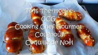 cougnous coquilles de Noël au Thermomix TM6 et CCG Cooking Chef Gourmet [upl. by Kries]