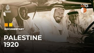 Palestine 1920 The Other Side of the Palestinian Story  Al Jazeera World Documentary [upl. by Enitsenre]