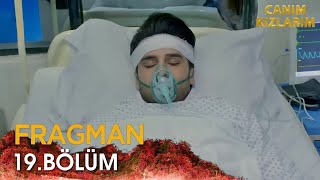 Canım Kızlarım 19 Bölüm Fragmanı  Danish Kaza Geçirdi [upl. by Keldon]