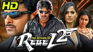 The Return of Rebel 2 HD  प्रभास की सुपरहिट एक्शन हिंदी डब्ड मूवी l अनुष्का शेट्टीहंसिका मोटवानी [upl. by Grewitz]