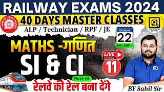 RRB ALPTechnicianJERPF 2024  Simple Interest and Compound Interest  Maths SI CI by Sahil sir [upl. by Horowitz637]