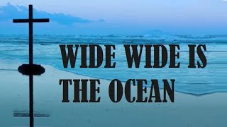 Wide Wide As The Ocean Contemporary Worship Song [upl. by Litsyrk]