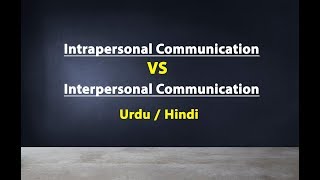 Intrapersonal Communication VS Interpersonal Communication  Key Differences in Urdu amp Hindi [upl. by Bollay]