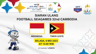 SIARAN ULANG SEPAK BOLA SEA GAMES 2023  TIMOR LESTE VS INDONESIA [upl. by Yrannav995]