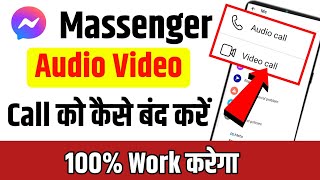 How To Turn Off Voice And Video Call On Facebook Massanger  Messenger Me Call Kaise Band Kare [upl. by Brandwein]