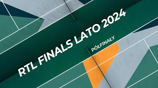 KORT 2  PÓŁFINAŁY  SESJA DZIENNA  RTL FINALS LATO 2024 [upl. by Alys223]