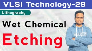 Wet Chemical Etching Process  Photolithography  VLSI Technology  IC Fabrication [upl. by Yawnoc]