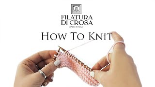 Filatura Di Crosa  Knitting Basics How to Knit [upl. by Salman517]