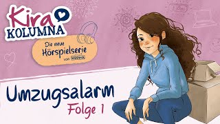 Kira Kolumna  UMZUGSALARM Folge 1 der neuen Hörspielserie in VOLLER LÄNGE [upl. by Addi]