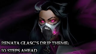 Renata Glascs Drip Theme 10 Steps Ahead  League of Legends [upl. by Nivrag]