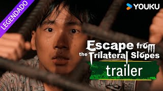 【TRAILER】 Qual é a verdade 🔥  Escape from the Trilateral Slopes  边水往事  YOUKU [upl. by Hoppe]