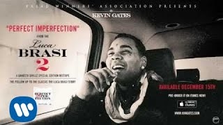 Kevin Gates  Perfect Imperfection Official Audio [upl. by Calendra97]