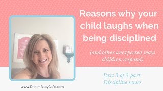 Why does my child laugh when I discipline him [upl. by Eedrahs]