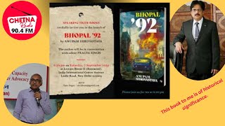 BHOPAL 92 ANUPAM SHRIVASTAVA CHETNA RADIO AN INTERVIEW [upl. by Juliane]