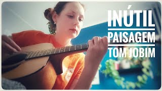 Tom Jobim  Inútil paisagem cover [upl. by Suirtimed]