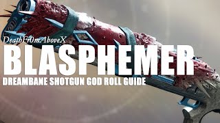 Blasphemer Dreambane Shotgun  God Roll Guide  Destiny 2 Shadowkeep [upl. by Ahmed]