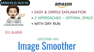 Image Smoother  2 Simple Approaches  AMAZON  Leetcode661 [upl. by Suoicerp]