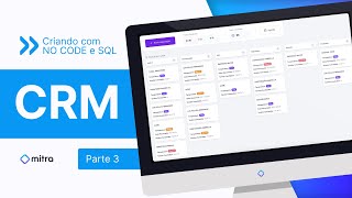 Criando com NO CODE e SQL CRM  Parte 3 [upl. by Thaddus]