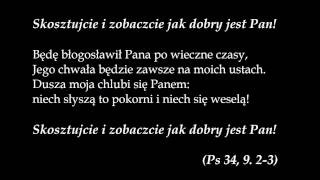 Skosztujcie i zobaczcie jak dobry jest Pan Ps 34 [upl. by Sibylle]