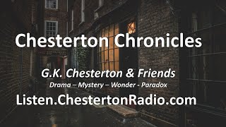 The Chesterton Chronicles  GK Chesterton amp Friends Collection  MysteryDramaWonderParadox [upl. by Olag]