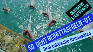 Crashkurs Regattataktik 01 Die 3 wichtigsten taktischen Grundsätze [upl. by Zetes]