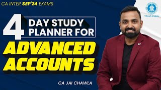 4 Days Planner  Sep24 Exams  CA Inter Advanced Accounts  CA Jai Chawla [upl. by Aivil75]