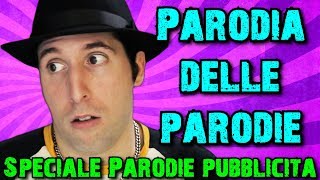 PARODIA DELLE PARODIE  SCENE EPICHE E DIVERTENTI SPECIALE PARODIE PUBBLICITÀ [upl. by Edra]