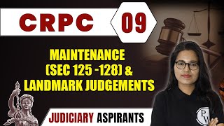 CrPC 09  Maintenance amp Landmark Judgements  Major Law  LLB amp Judiciary Aspirants [upl. by Amerak603]