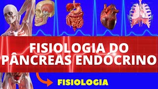 FISIOLOGIA DO PÂNCREAS ENDÓCRINO FISIOLOGIA DE GUYTON  INSULINA E GLUCAGON  FISIOLOGIA HUMANA [upl. by Sesilu]