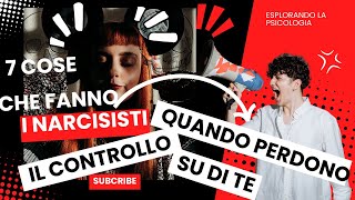 7 COSE CHE FANNO I NARCISISTI QUANDO PERDONO IL CONTROLLO SU DI TE [upl. by Asiilanna]