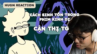 Reaction  Cách để SINH TỒN trong phim KiNH Dị cùng Cận Thị TG [upl. by Hyatt503]