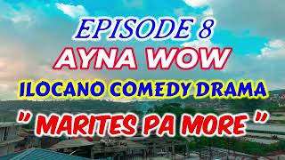 Marites pa more  Episode 8  Ilocano Comedy Drama [upl. by Iaria]