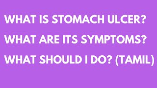 What is Stomach Ulcer What are its symptoms What should I do  Tamil  The Gastro Specialist [upl. by Ynnod149]