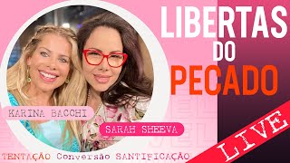 LIVE LIBERTAS DO PECADO  com Sarah Sheeva [upl. by Lennahc]