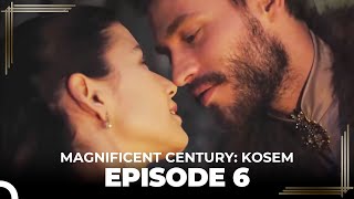 Magnificent Century Kosem Episode 6 Long Version [upl. by Aitetel198]