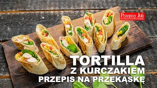 TORTILLA Z KURCZAKIEM  PRZEPIS NA PRZEKĄSKĘ [upl. by Lambart]