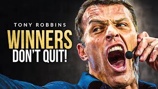 WINNERS DONT QUIT  One of the Best Speeches Ever by Tony Robbins [upl. by Adabelle]