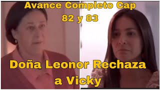 Hasta Que La Plata Nos Separe Capitulo 82 y 83 Avance Doña Leonor Rechaza a Vicky [upl. by Llemar783]