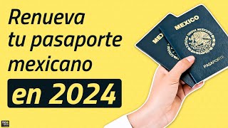 Renovación de pasaporte mexicano en 2024 TUTORIAL PASO A PASO [upl. by Eibloc]