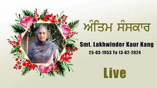 🔴4K Sanskar Live 140224 Smt  Lakhwinder Kaur Kang 2531953 to 13022024 Studio Guru Kirpa [upl. by Cypro]