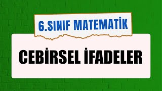 Cebirsel İfadeler  6Sınıf Matematik [upl. by Theis]