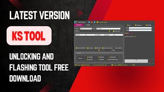KS Tool V30 Unlocking and Flashing Tool For Smart Phones [upl. by Labaw]