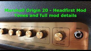 Marshall Origin 20  Headfirst mod Tones and modding guide [upl. by Bolte]